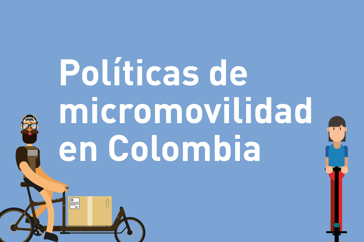 Cómo asesoramos al Ministerio de Transporte para construir las políticas de micromovilidad en Colombia